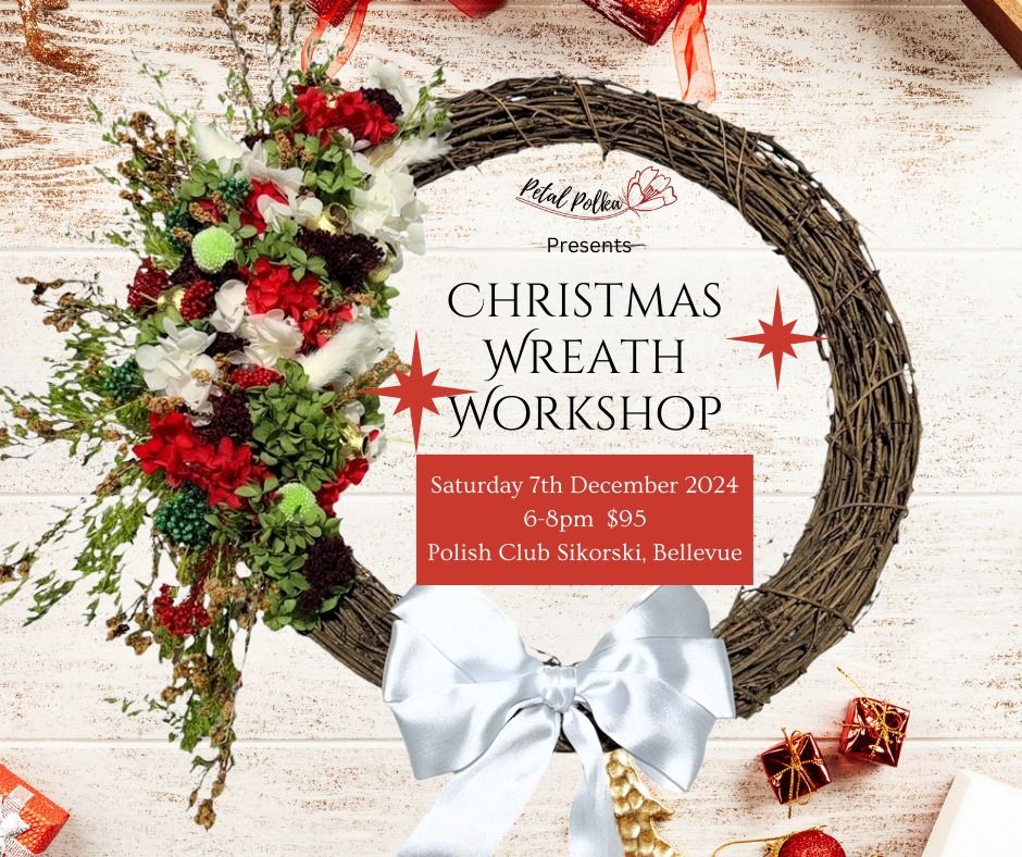 Everlasting Christmas Wreath Workshop - Bellevue