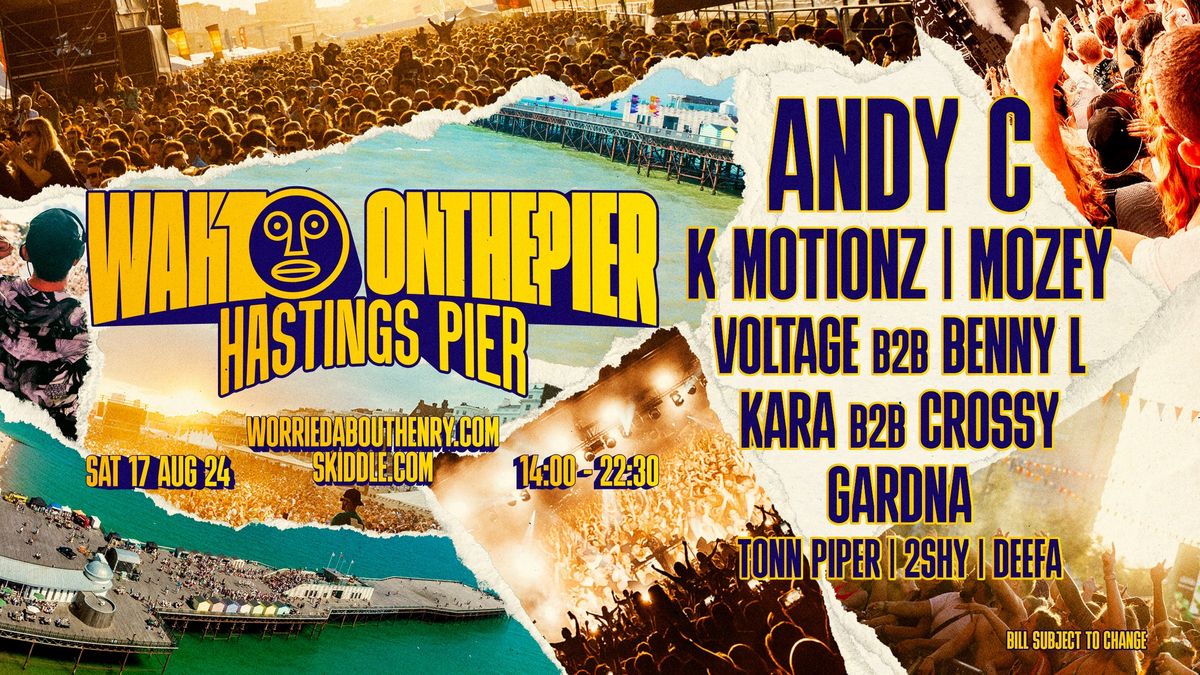 WAH10 x On The Pier: Andy C, K Motionz, Mozey