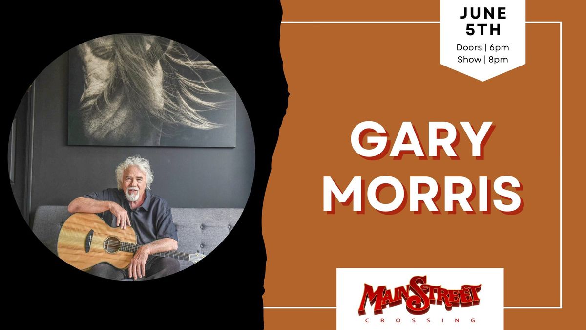 Gary Morris | LIVE at Main Street Crossing