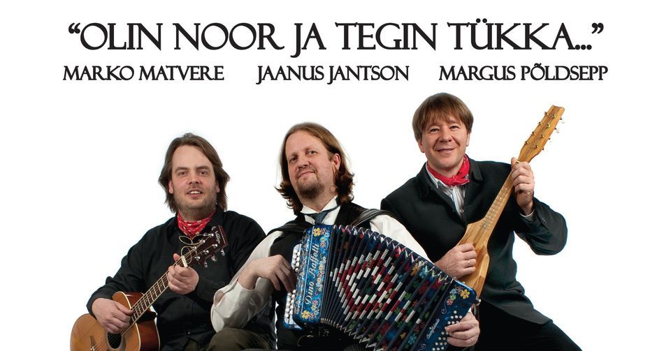 "Olin noor ja tegin t\u00fckka..."\/Marko Matvere\/Jaanus Jantson\/Margus P\u00f5ldsepp