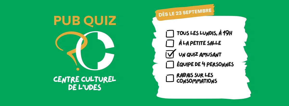 Pub Quiz \u00e0 la Petite salle du Centre culturel de l'UdeS