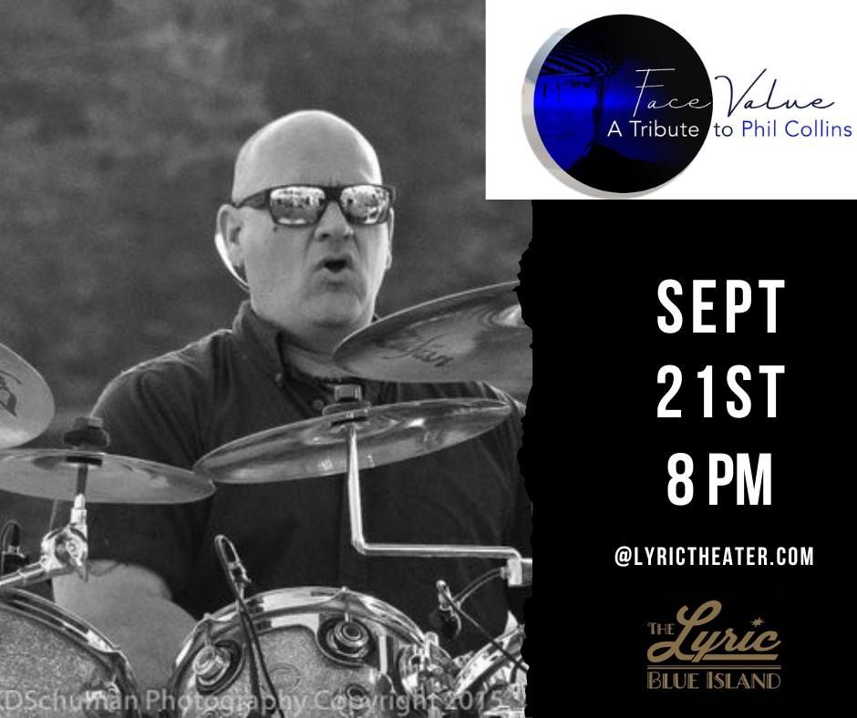 Face Value - A Tribute to Phil Collins\/Genesis - Sat., 9\/21, Doors open 7 p.m., Show at 8 p.m. 