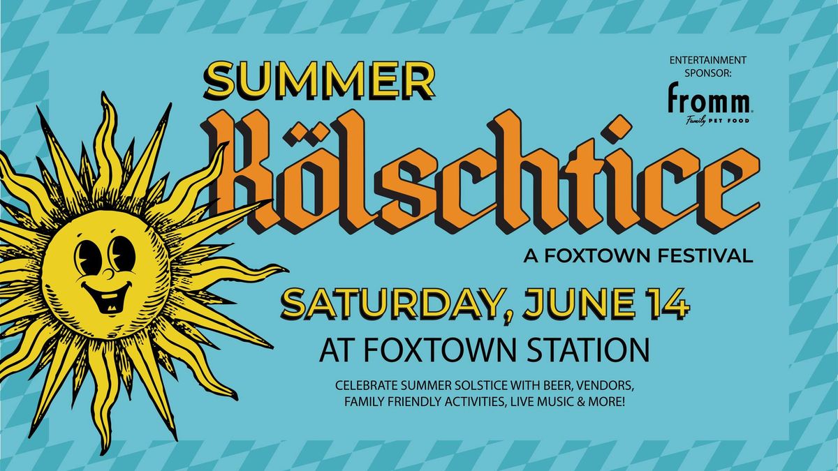 Summer Kolschtice at Foxtown Station