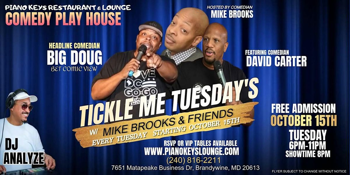 Tickle Me Tuesday Ft Mike Brooks & Friends  @ Piano Keys  Lounge Oct 15th