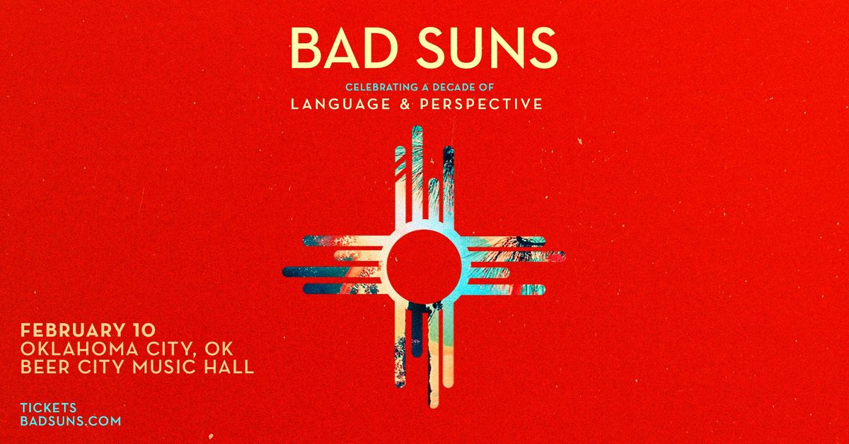 Bad Suns - LOW TICKET WARNING!