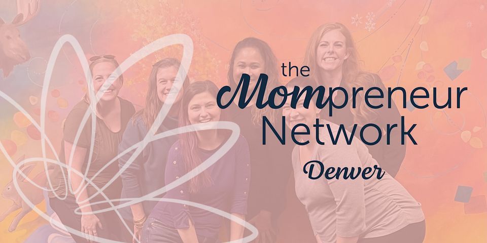 The Mompreneur Network Transcendence Chapter Meeting (Denver)