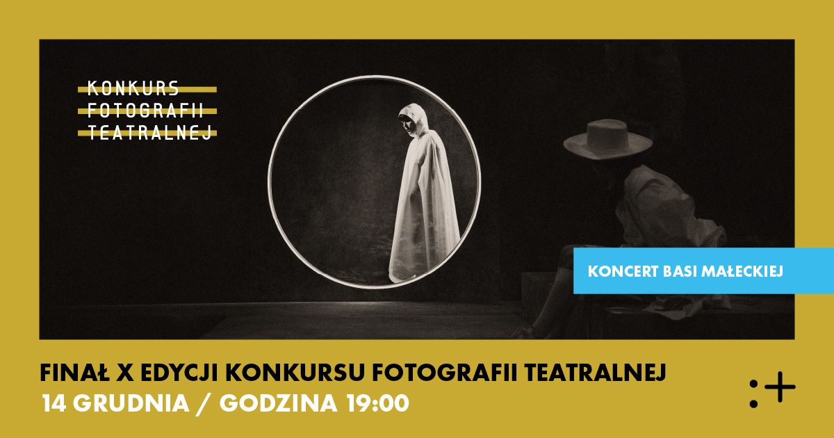 Fina\u0142 X Konkursu Fotografii Teatralnej