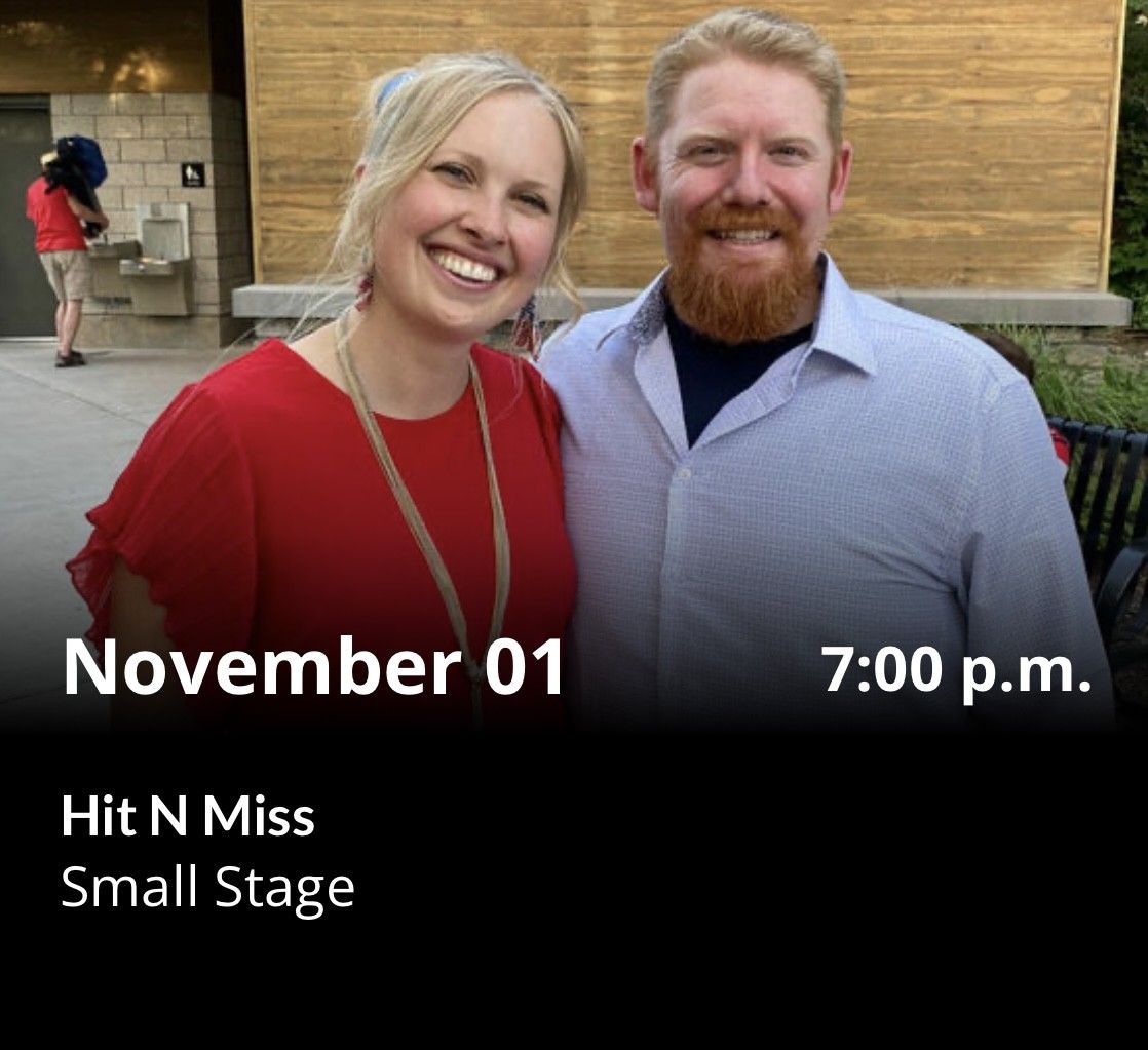 Small Stage Series: Hit N Miss (free event)