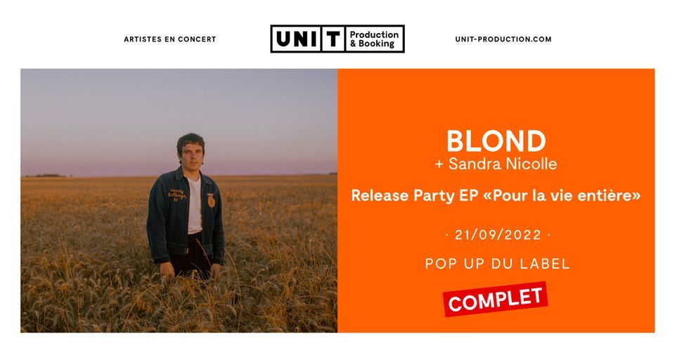 COMPLET ! Blond + Sandra Nicolle - Release Party EP "Pour la vie enti\u00e8re" au Pop Up du Label