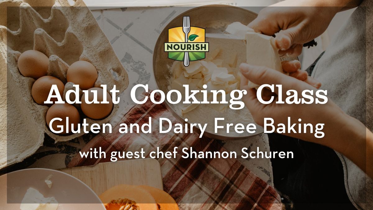 Adult Cooking Class: Gluten and Dairy Free Baking