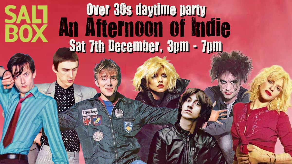 An Afternoon of indie Nottingham - Indie for the over 30s: 3pm-7pm- 1\/2 sold alaready!