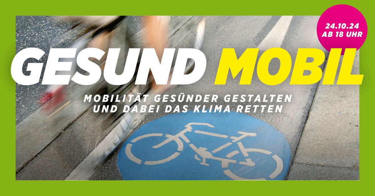 Herausforderungen der Gesundheitspolitik: Gesund mobil