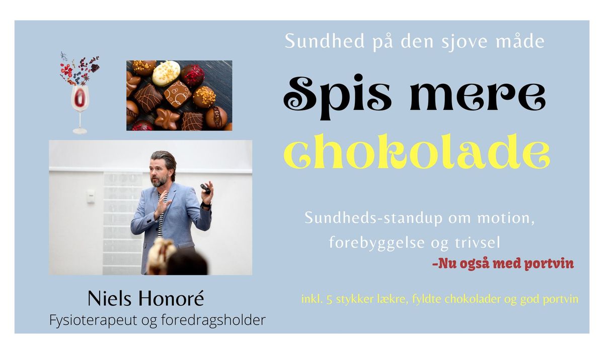 Spis mere chokolade - sundhed p\u00e5 den sjove m\u00e5de - Ravnsborghallen 7.marts kl. 17.30