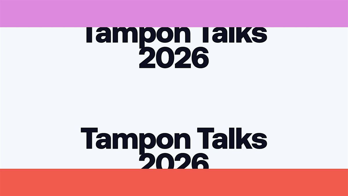 Tampon Talks: progetti di salute mestruale in dialogo con la comunit\u00e0