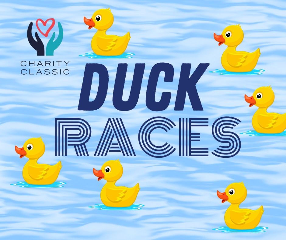 Charity Classic Duck Races & Complimentary Social