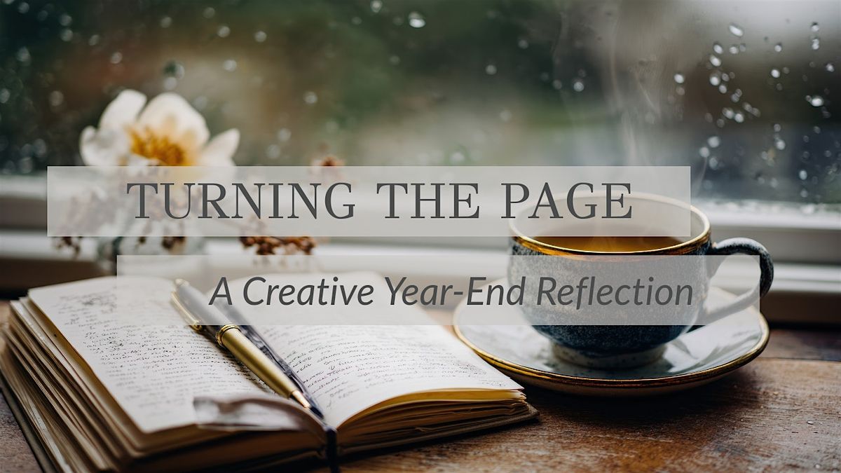 Turning the Page: A Creative Year-End Reflection
