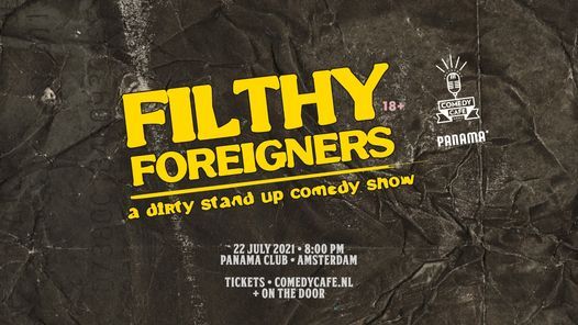 THURSDAY!!! Filthy Foreigners in Amsterdam \u2022 dirty Stand up Comedy in English