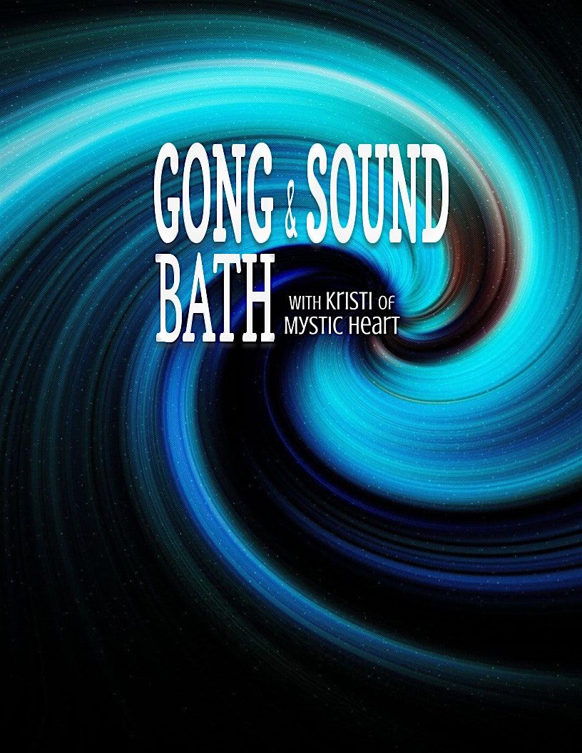 Gong & Sound Bath Meditation with Kristi