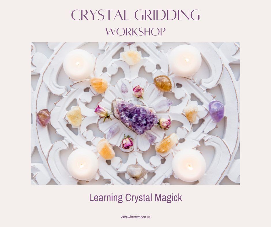 Crystal Gridding Workshop