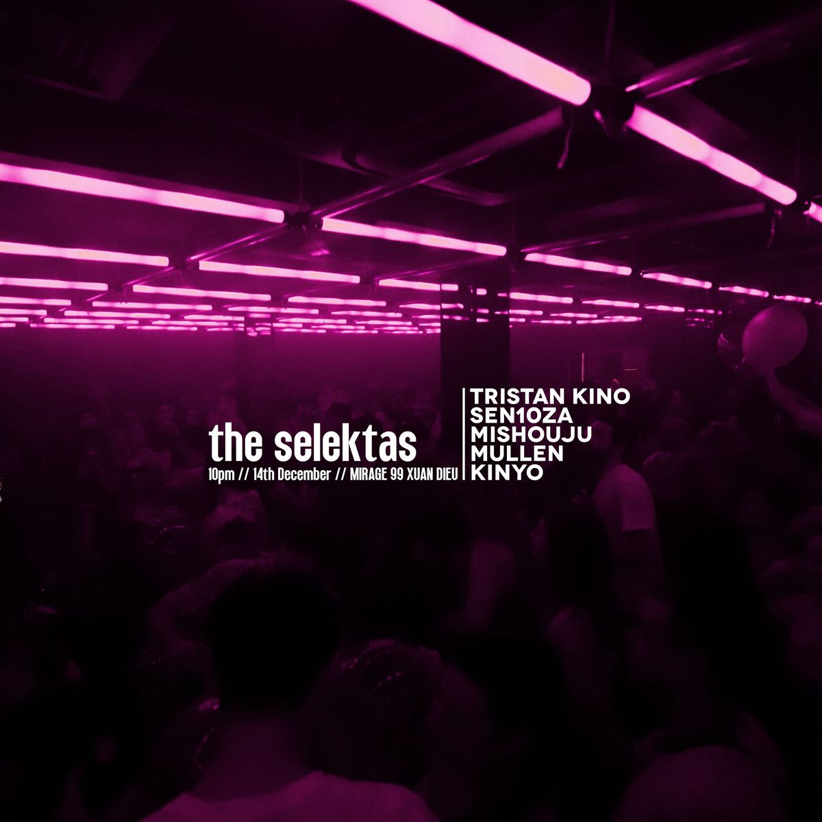 The Selektas w. Tristan Kino, Mishouju, Mullen, Kinyo, Sen10za