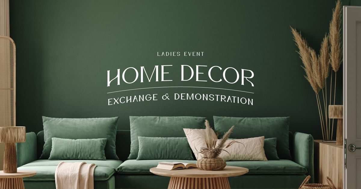 Home Decor Exchange & Demonstration