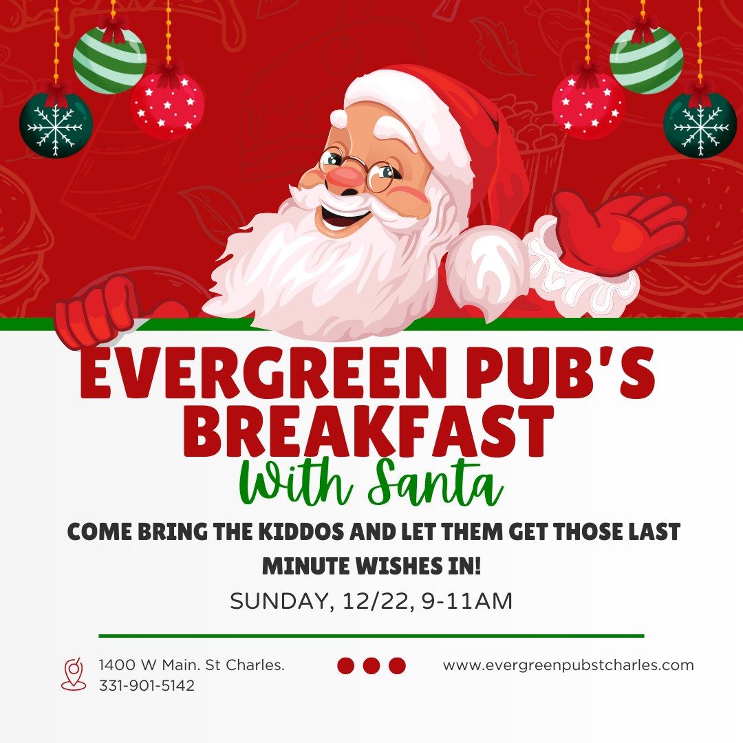 Evergreen Pub's Breakfast with Santa!