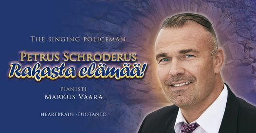 Petrus Schroderus, The singing policeman, pianistina Markus Vaara