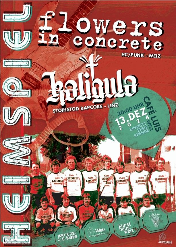 Heimspiel - Flowers In Concrete + Kaligula live beim Luis!