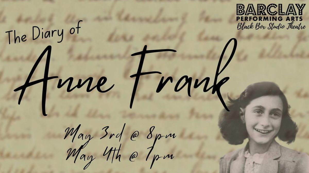 THE DIARY OF ANNE FRANK: a JB Company Acting Troupe Production