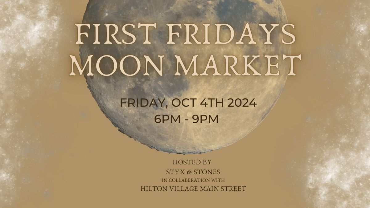 First Fridays Moon Market in Historic Hilton Village 