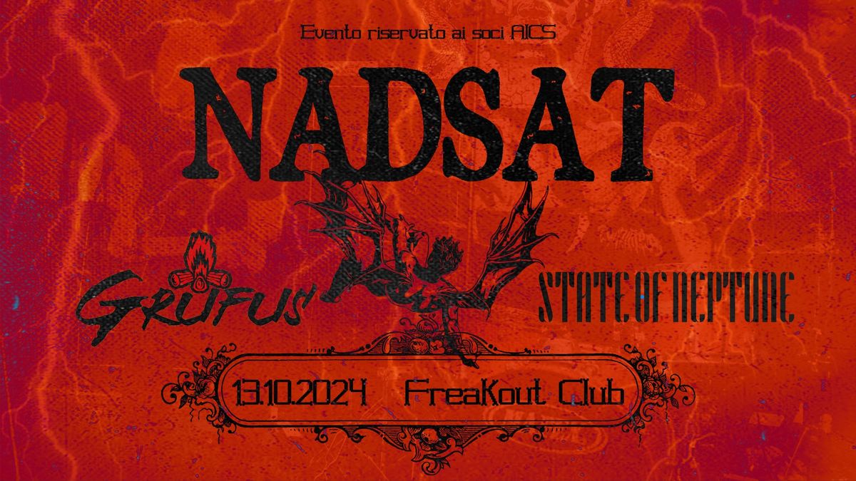 Nadsat, Grufus, State of Neptune | Freakout Club