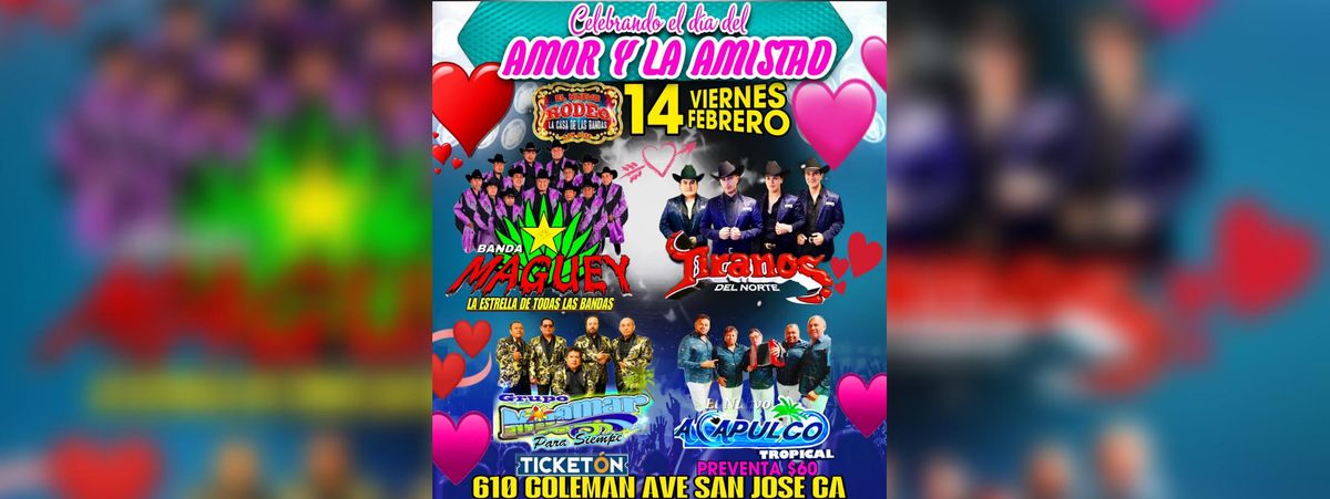 BANDA MAGUEY, TIRANOS DEL NORTE & MAS  EN SAN JOSE