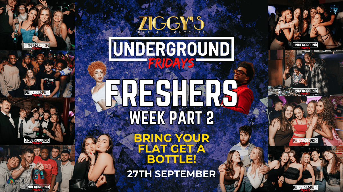 Underground Fridays at Ziggy's BRING YOUR FLAT GET A BOTTLE - 27th September