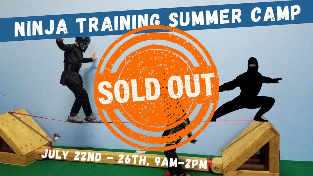 Ninja Training Summer Camp (SOLD OUT!)