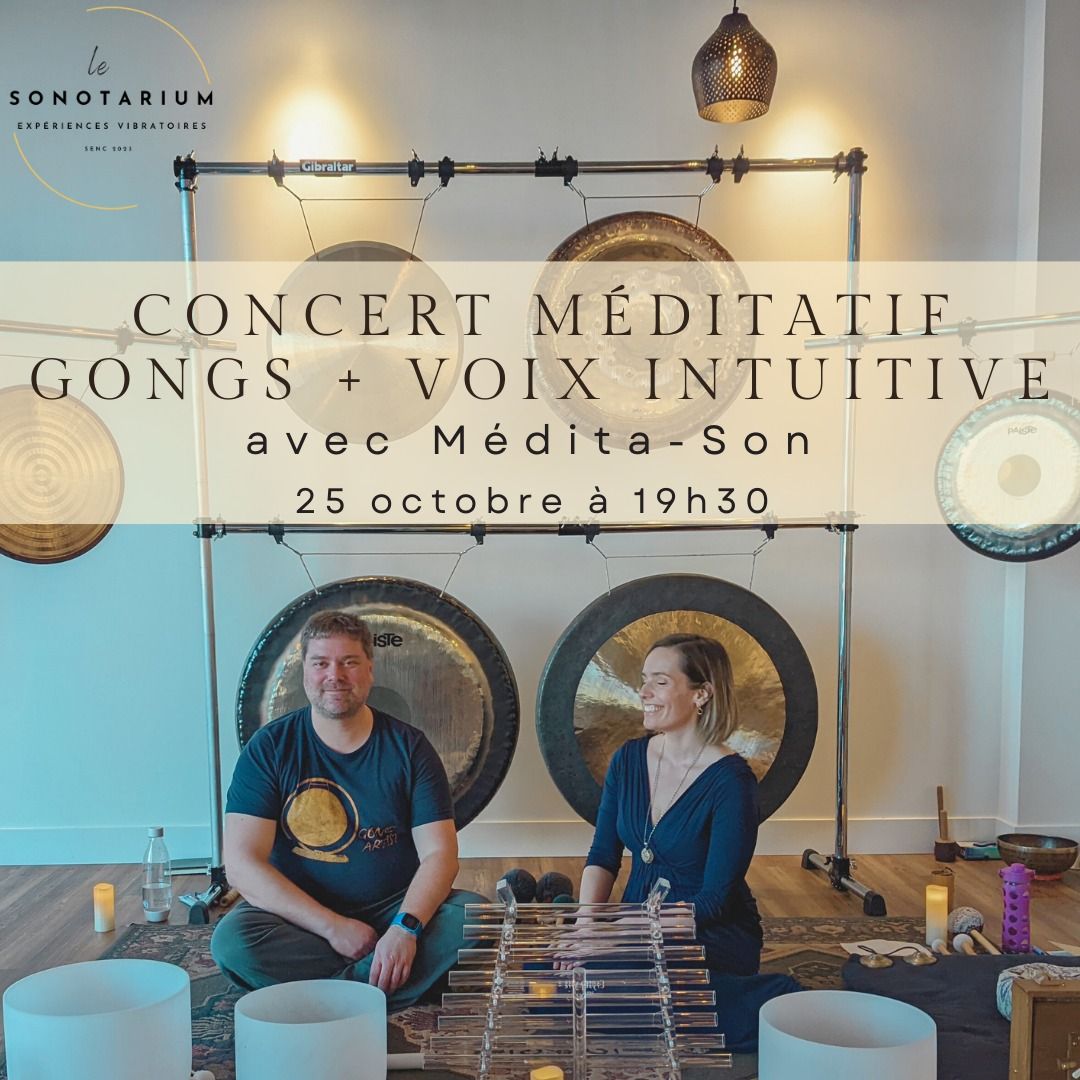 Concert m\u00e9ditatif : Gongs + voix intuitive avec M\u00e9dita-Son