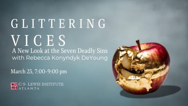 Glittering Vices: A New Look at the Seven Deadly Sins with Dr. Rebecca DeYoung