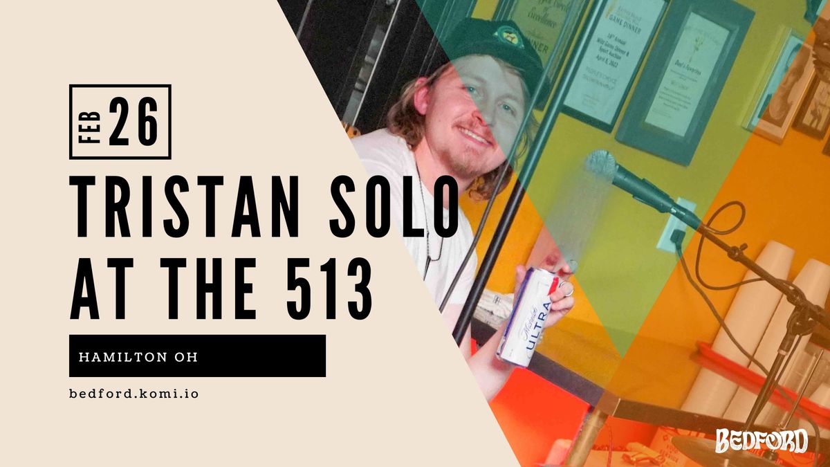 Tristan Solo at The 513