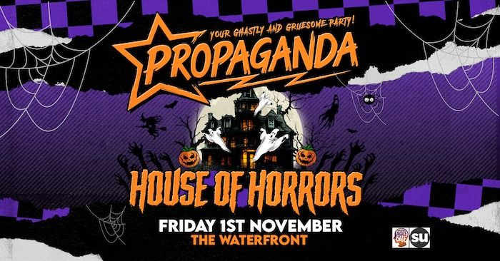 Propaganda Norwich Halloween House Of Horrors @ The Waterfront