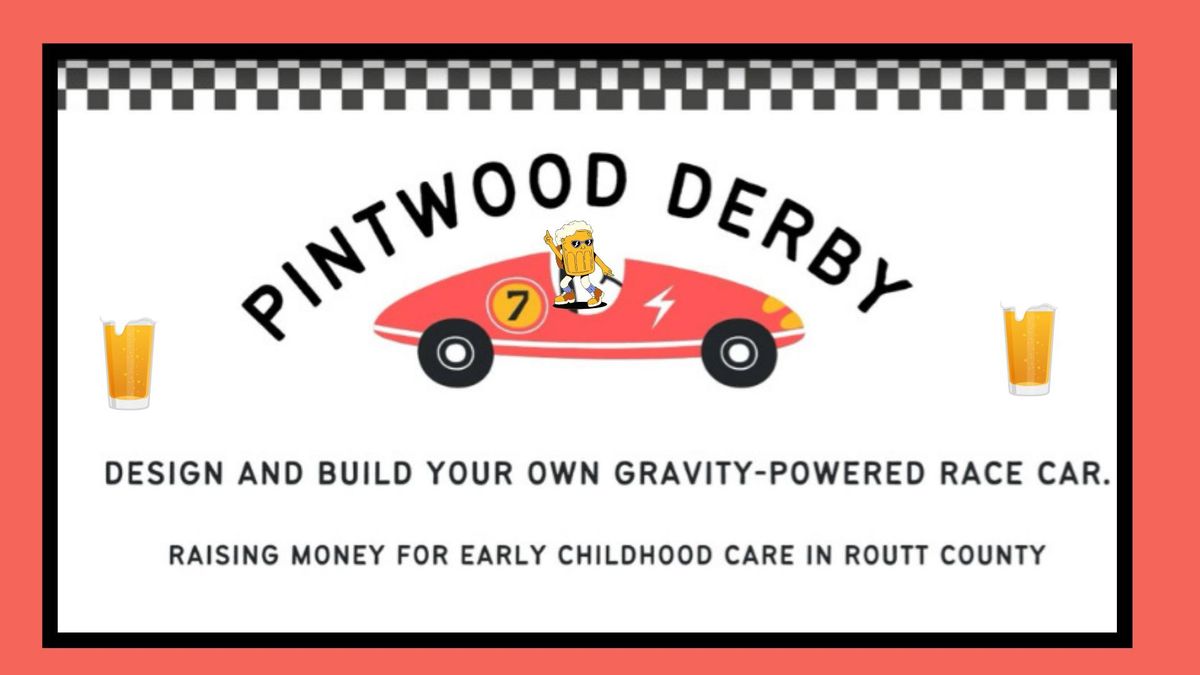 Pintwood Derby! 