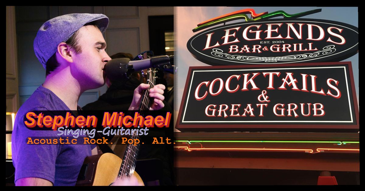 \ud83c\udfb8Acoustic Hits & Classics\ud83c\udfa4@ Legends w\/ Stephen Michael