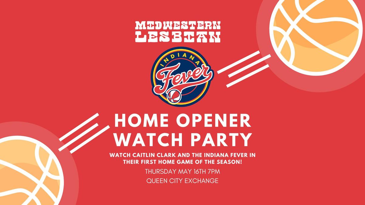 Indiana Fever Home Opener Watch Party