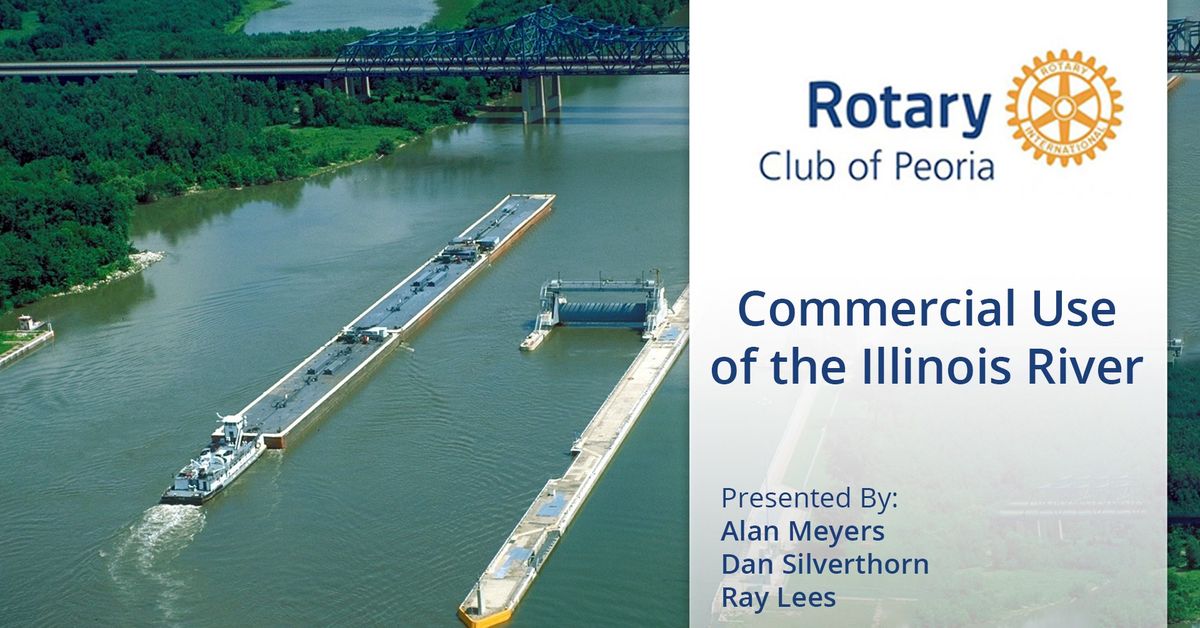 Rotary Club Meeting: Commercial Use of the IL River