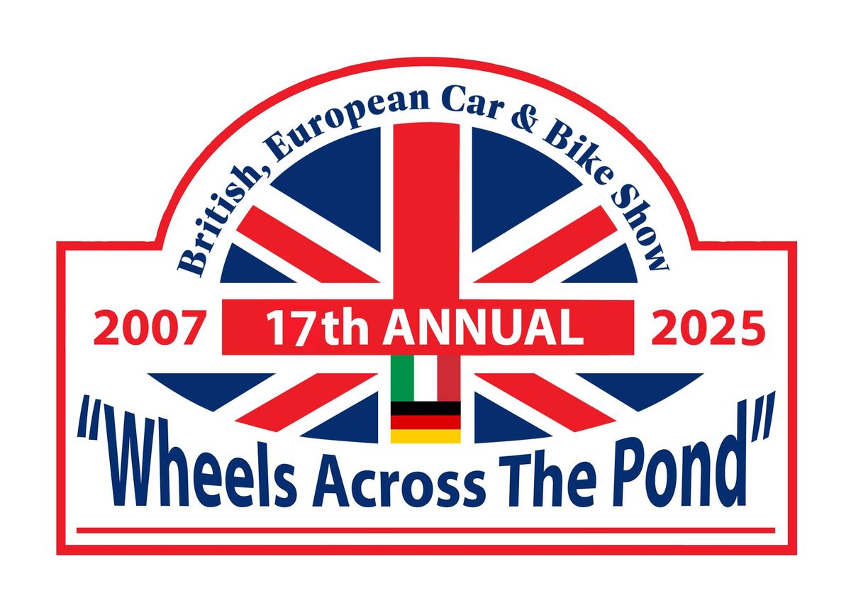 2025 Wheels Across the Pond Show