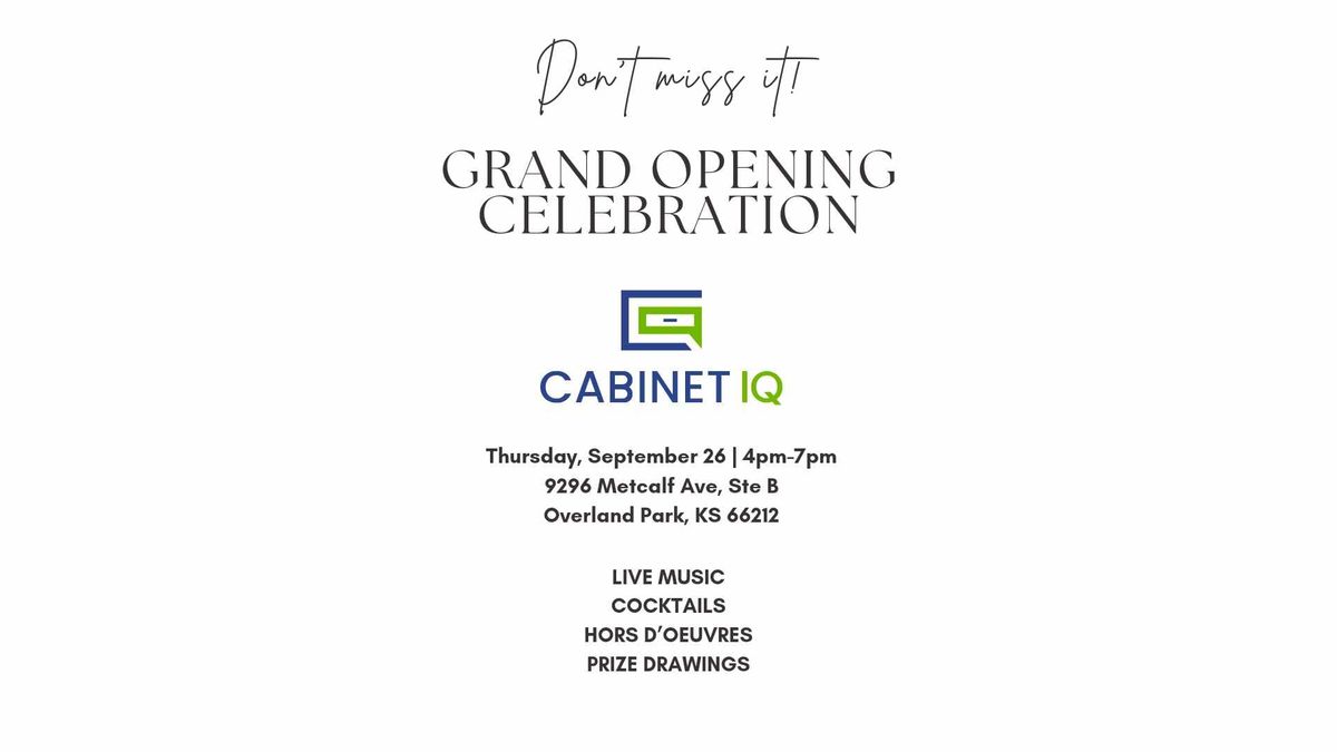 Cabinet IQ Grand Opening Celebration