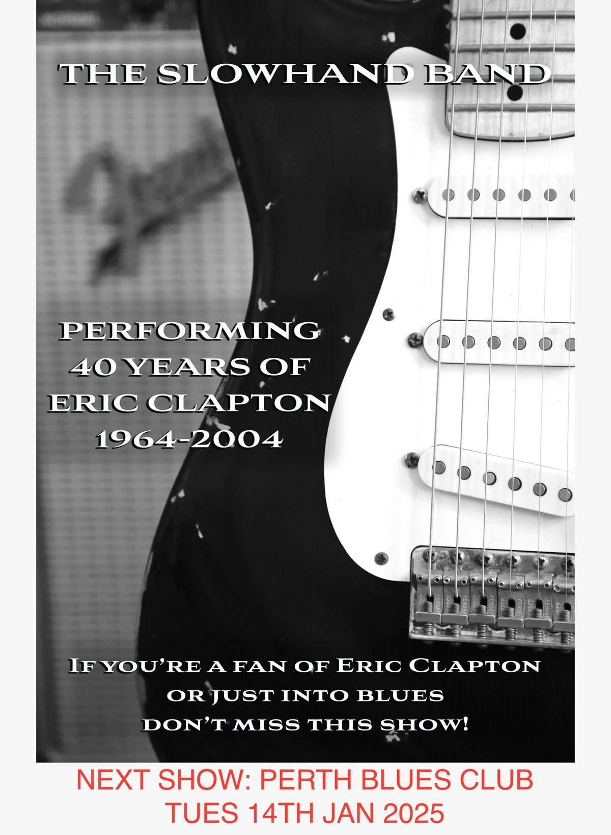 The SLOWHAND BAND, 40 YEARS OF ERIC CLAPTON 1964-2004