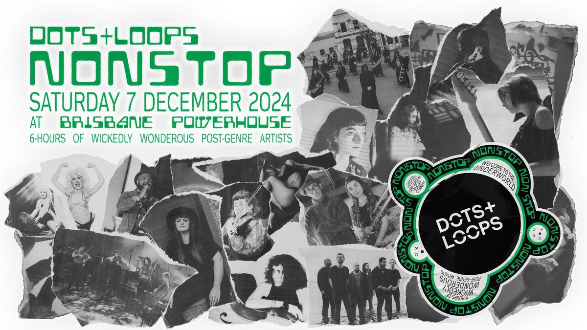 Dots+Loops NONSTOP 2024