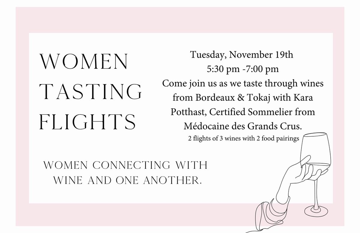 Women Tasting Flights: Bordeaux & Tokaj