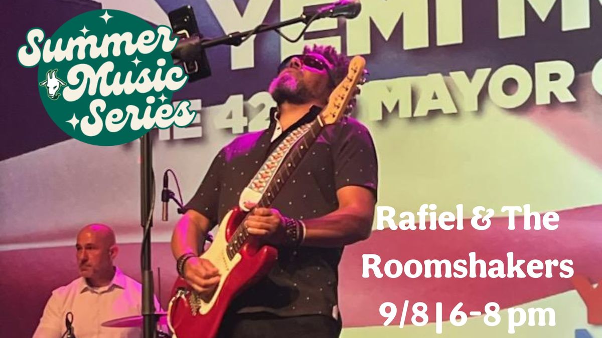 Summer Music Series: Rafiel & The Roomshakers