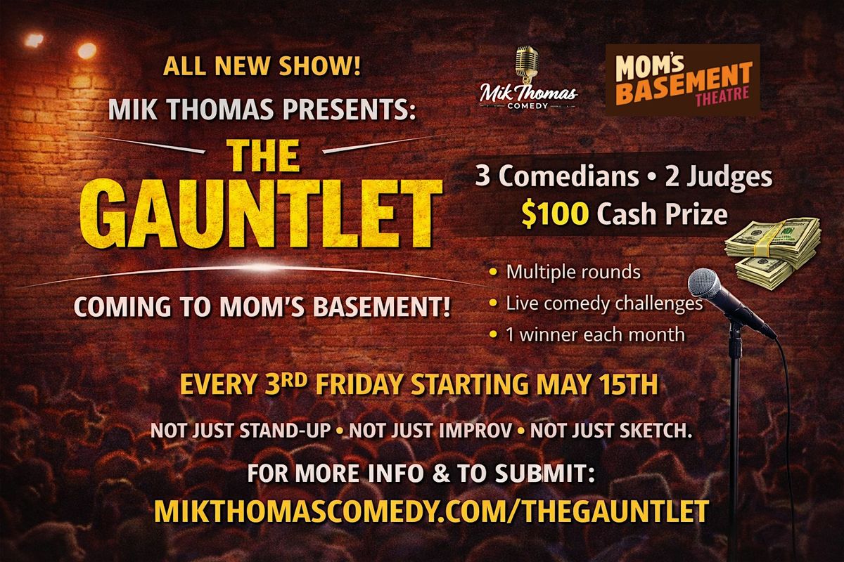 Mik Thomas Presents: THE GAUNTLET