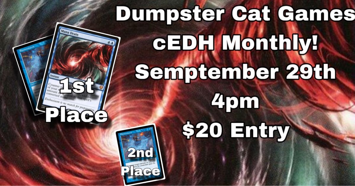 Dumpster Cat Games CEDH Monthly!